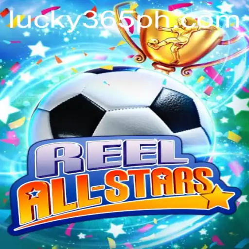 Explore the Exciting World of ReelAllStars: A Deep Dive with 365PH.COM